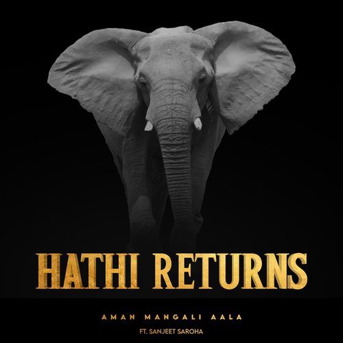 Hathi Returns Aman Mangali Aala MP3 Download