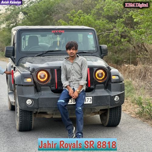 Jahir Royals SR 8818 Anish Kalesiya MP3 Download