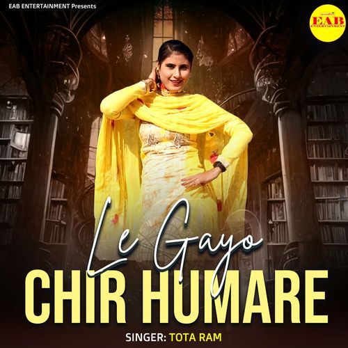 Le Gayo Chir Humare Tota Ram MP3 Download