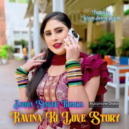 Ravina Ki Love Story Ajooba Singer Khaika MP3 Download
