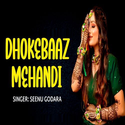 Dhokebaaz Mehandi Seenu Godara MP3 Download