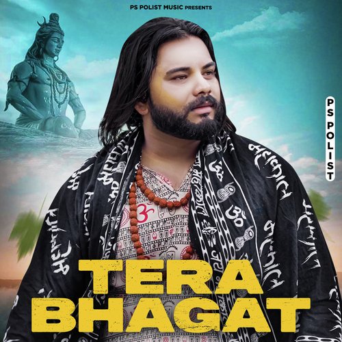 TERA BHAGAT Ps Polist MP3 Download
