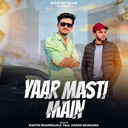 Yaar Masti Main Khatri Bhainsaala MP3 Download