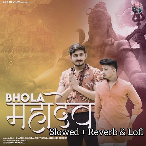 Bhola Mahadev (Slowed+Reverb) Abhishek Thakur MP3 Download