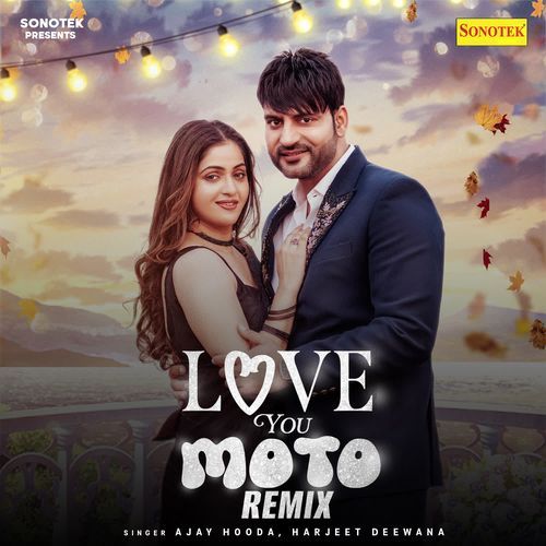 Love You Moto Remix Harjeet Deewana MP3 Download