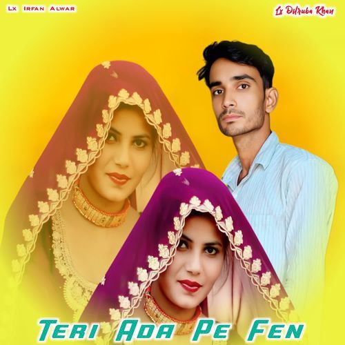 Teri Ada Pe Fen Lx Irfan Alwar MP3 Download