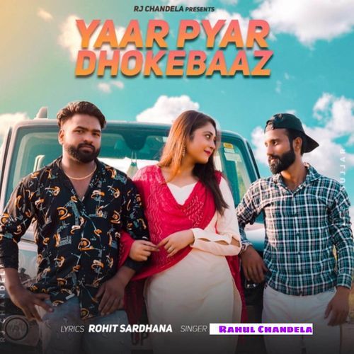Yaar Pyar Dhokhebaaz Rahul Chandela MP3 Download