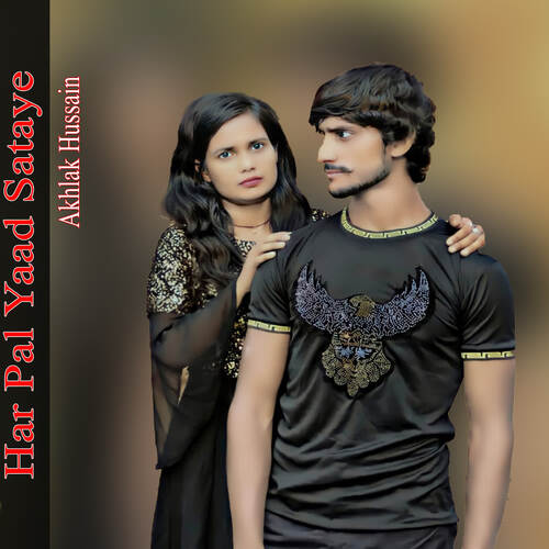 Har Pal Yaad Sataye Akhlak Hussain MP3 Download