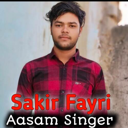 Sakir Fayri Aasam Singer MP3 Download