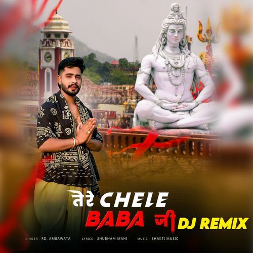 TERE CHELE BABA JI DJ Remix RD Ambawata MP3 Download