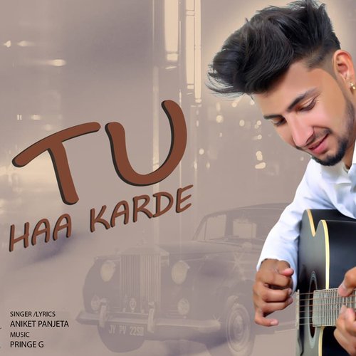 Tu Haa Karde Aniket Panjeta MP3 Download