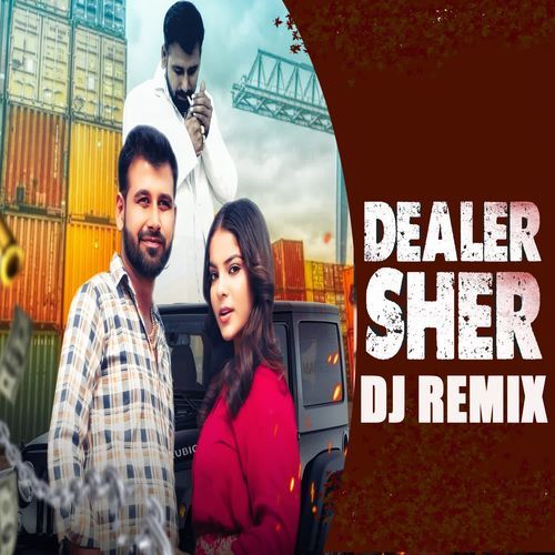 Dealer Sher (DJ Remix) Anil Pilwan Gurjar Dealer MP3 Download