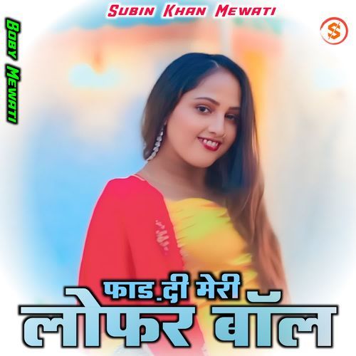 Fad Di Meri Lofer Bol Subin Khan Mewati MP3 Download