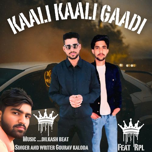 Kaali Kaal Gaadi Gourav Kaloda MP3 Download