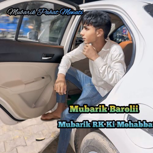 Mubarik RK Ki Mohabbat Mubarik Barolii MP3 Download