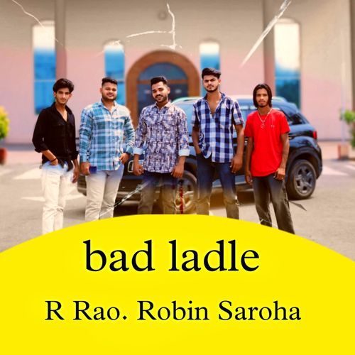 bad ladle r rao MP3 Download