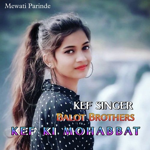 Kef ki mohabbat (Mewati song) Mewati Parinde MP3 Download