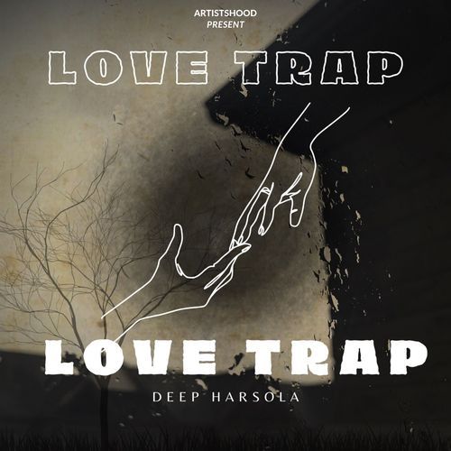 Love Trap Deep Harsola MP3 Download
