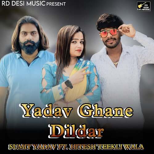 Yadav Ghane Dildar (feat. Hitesh Teekli Wala ) Sumit Yadav MP3 Download