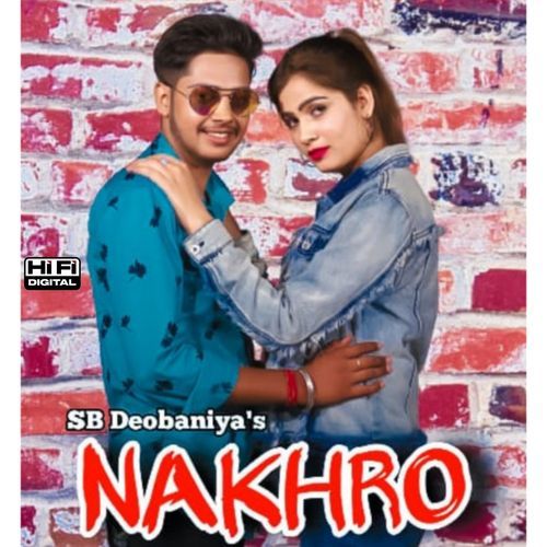 Nakhro Sb Deobaniya MP3 Download
