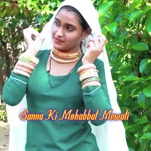 Sanna Ki Mohabbat Mewati SahilSayarSakras MP3 Download