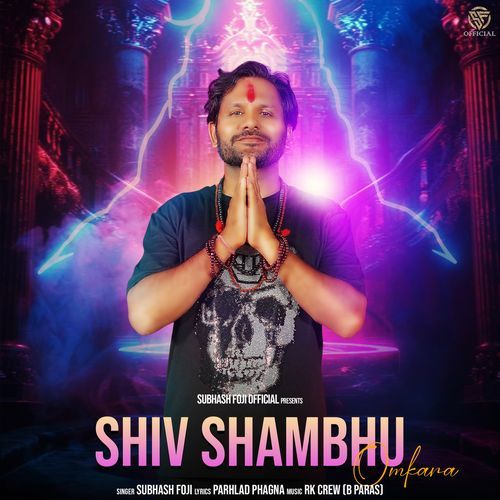 Shiv Shambhu Omkara Subhash Foji MP3 Download