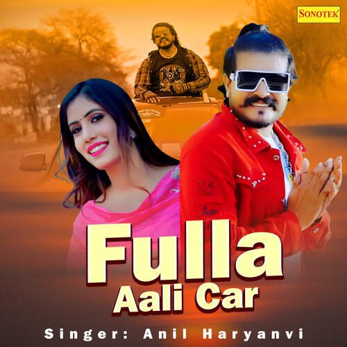 Fulla Aali Car Anil Haryanvi MP3 Download