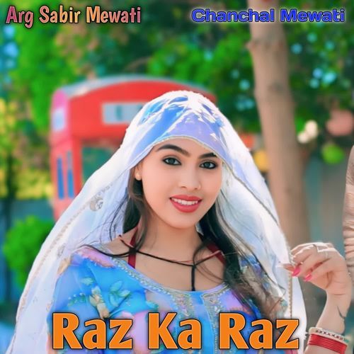 Raz Ka Raz Chanchal Mewati MP3 Download