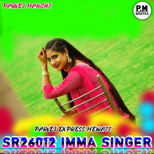 SR26012 IMMA SINGER Parvej Express Mewati MP3 Download