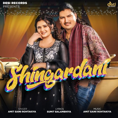 Shingardani Amit Saini Rohtakiya MP3 Download
