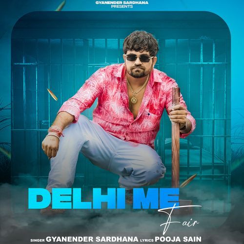 Delhi Me Fair Gyanender Sardhana MP3 Download