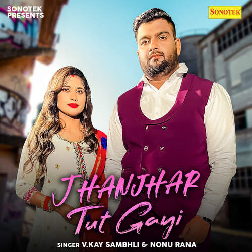 Jhanjhar Tut Gayi Nonu Rana MP3 Download