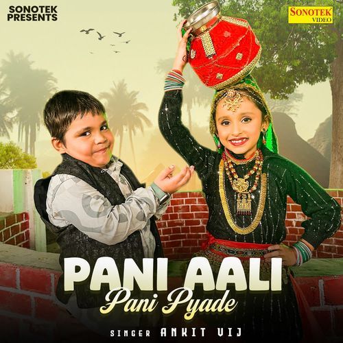 Pani Aali Pani Pyade Ankit Vij MP3 Download