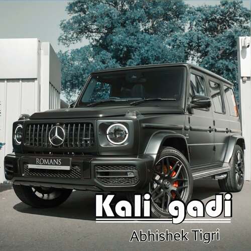 Kali Gadi Abhishek Tigri MP3 Download