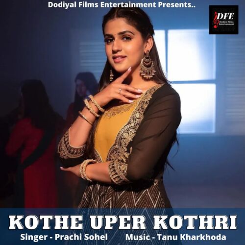 Kothe Uper Kothri Prachi Sohel MP3 Download