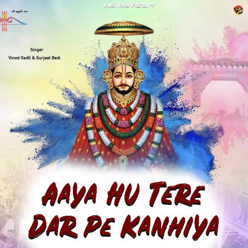 Aaya Hu Tere Dar Pe Kanhiya Surjeet Bedi MP3 Download