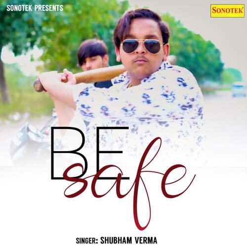 Be Safe Shubham Verma MP3 Download