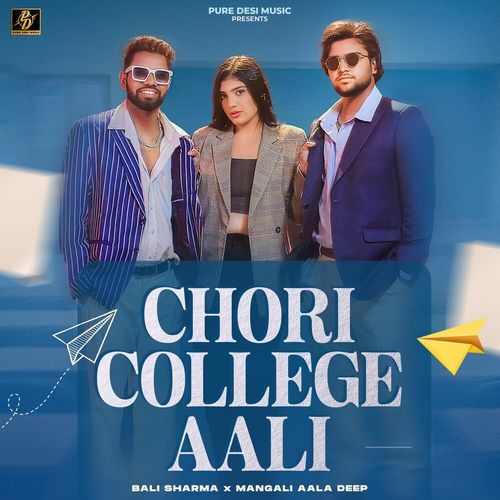 Chori College Aali Bali Sharma MP3 Download