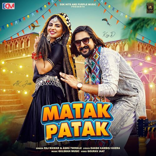 Matak Patak (feat. Kay D,Ak Jatti) Ashu Twinkle MP3 Download