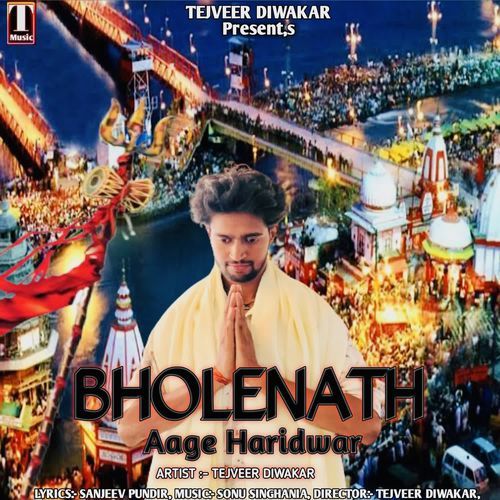 BholeNath Aage Haridwar Tejveer Diwakar MP3 Download
