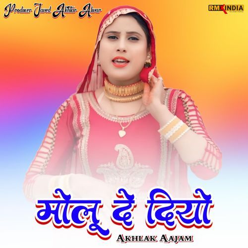 Molu De Diyo Akhlak Aajam MP3 Download