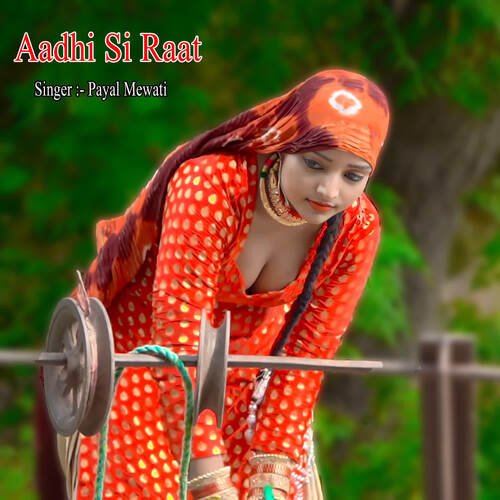 Aadhi Si Raat Payal Mewati MP3 Download
