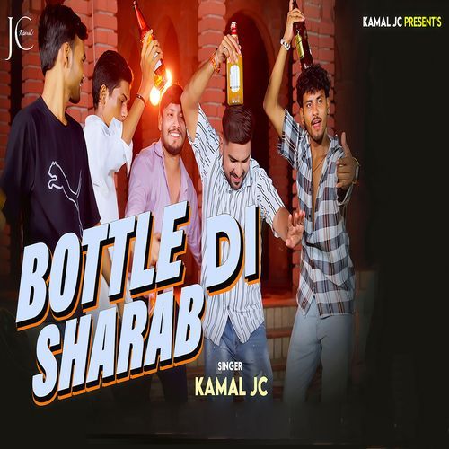 Bottle Di Sharab Kamal Jc MP3 Download