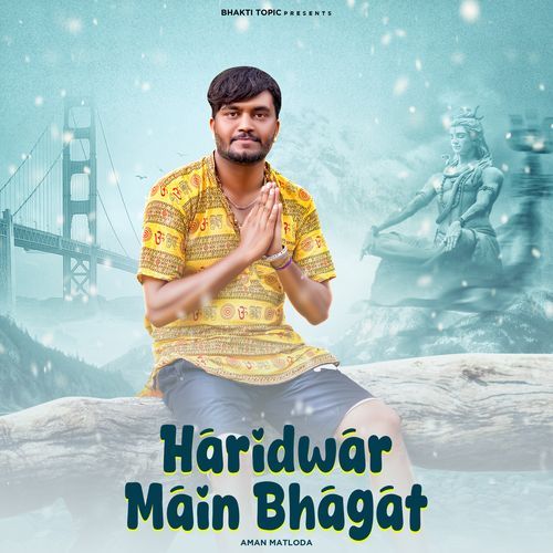 Haridwai Main Bhagat Amit Bhana MP3 Download