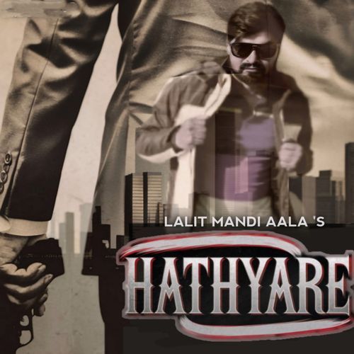 Hathyare Lalit Mandiaala MP3 Download