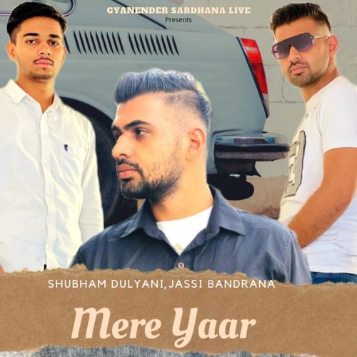 Mere Yaar Shubham Dulyani MP3 Download