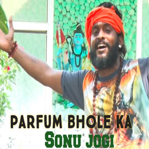 Parfum Bhole Ka Sonu Jogi MP3 Download