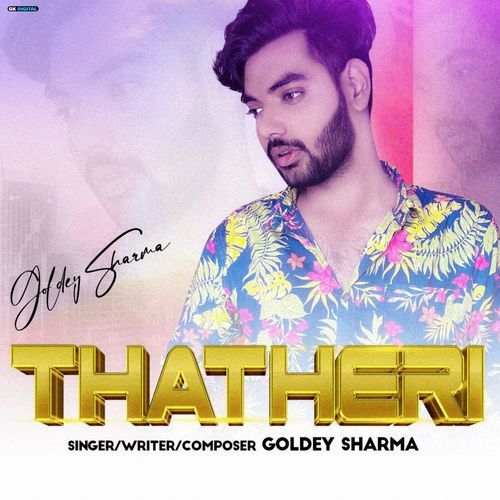 Thatheri Goldey Sharma MP3 Download