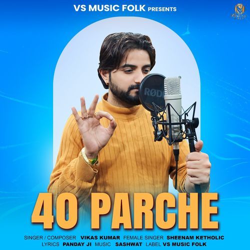 40 Parche Vikas Kumar MP3 Download