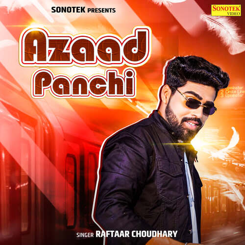 Azaad Panchi Raftaar Choudhary MP3 Download